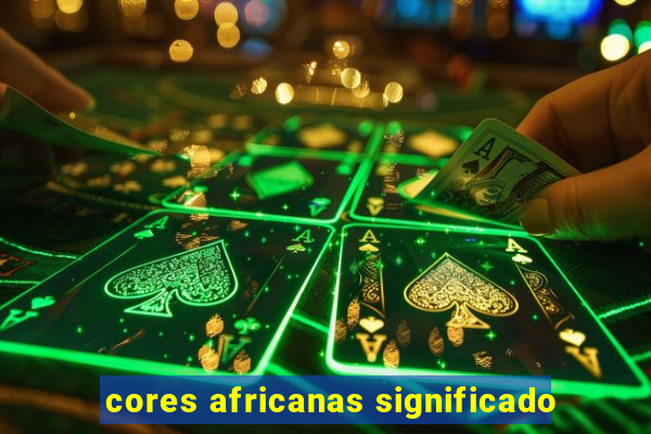 cores africanas significado